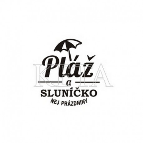 Pláž a sluníčko - nej prázdniny