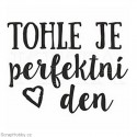 Tohle je perfektní den