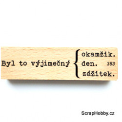 Byl to výjimečný okamžik, den, zážitek.